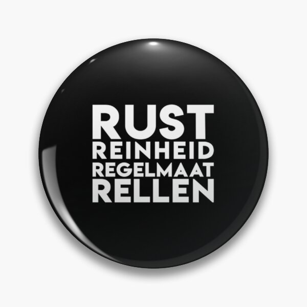 Item preview, Rust Reinheid Regelmaat Rellen (Peace, Cleanliness, Regularity, rioting)| Perfect Gift designed and sold by stenphanie.