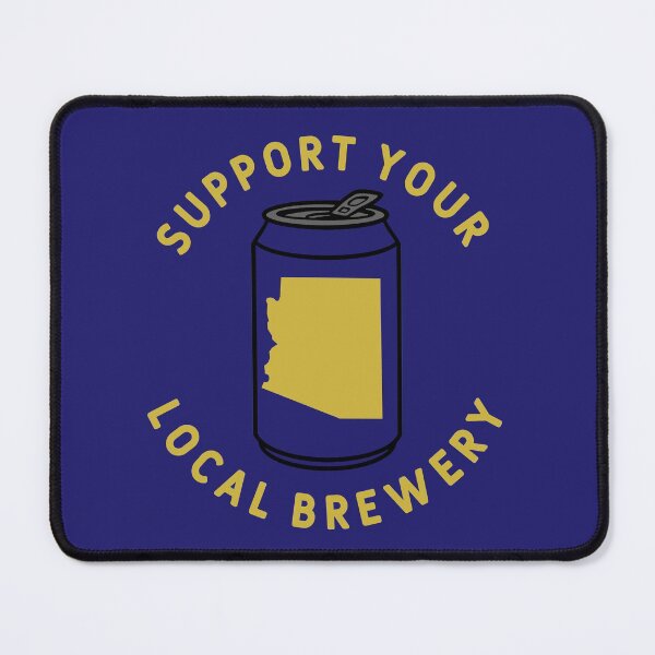 Item preview, Support Your Local Brewery Arizona designed and sold by fearcity.