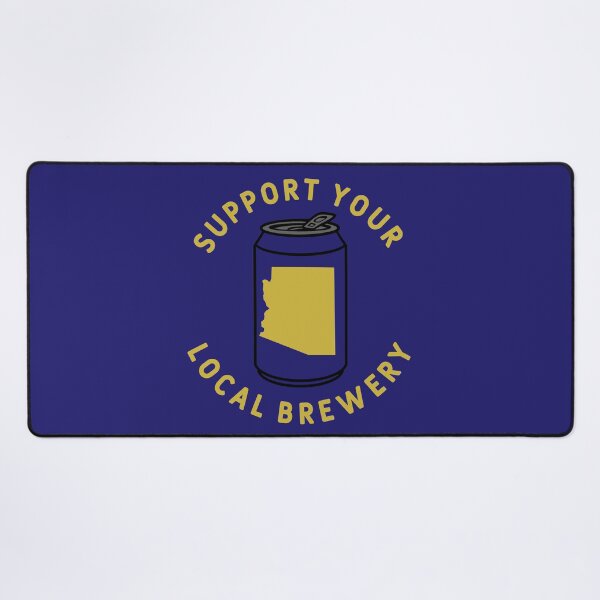Item preview, Support Your Local Brewery Arizona designed and sold by fearcity.