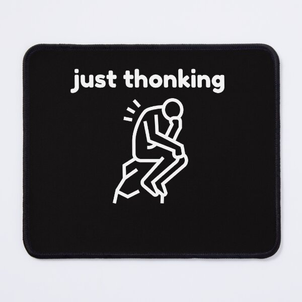 Item preview, Just Thonking designed and sold by Peter Stawicki.