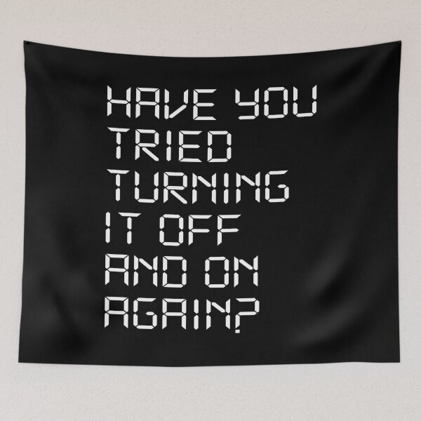Item preview, Have You Tried Turning It Off - It Crowd Sitcom - And On Again? designed and sold by JudyDonald3.