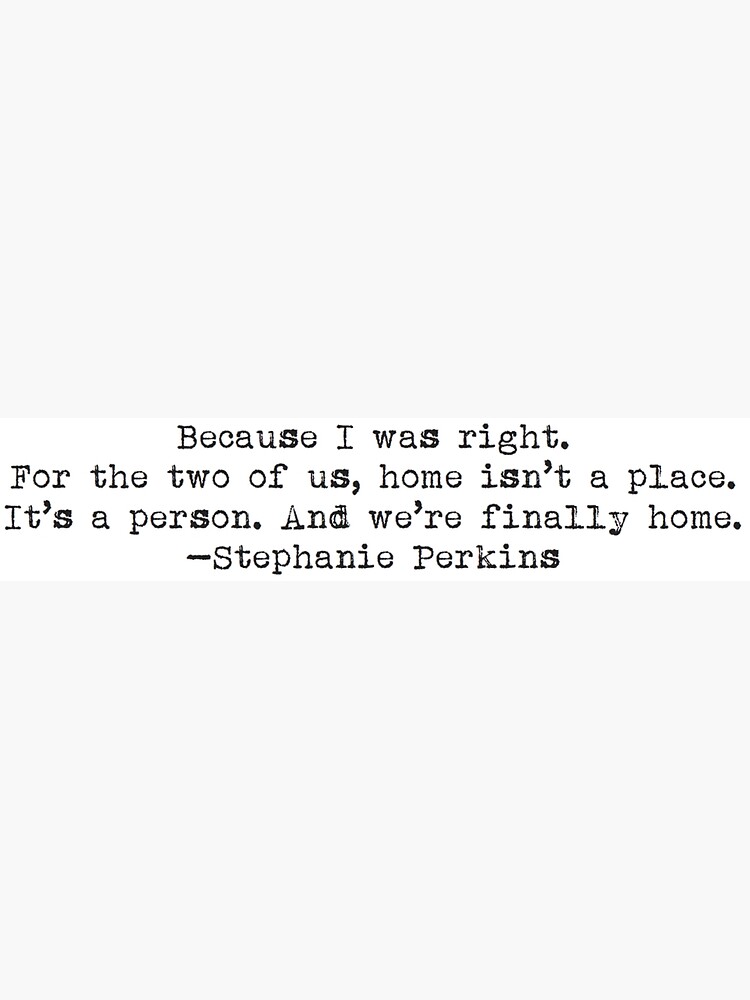 Stephanie Perkins Quote: “This is home. The two of us.”