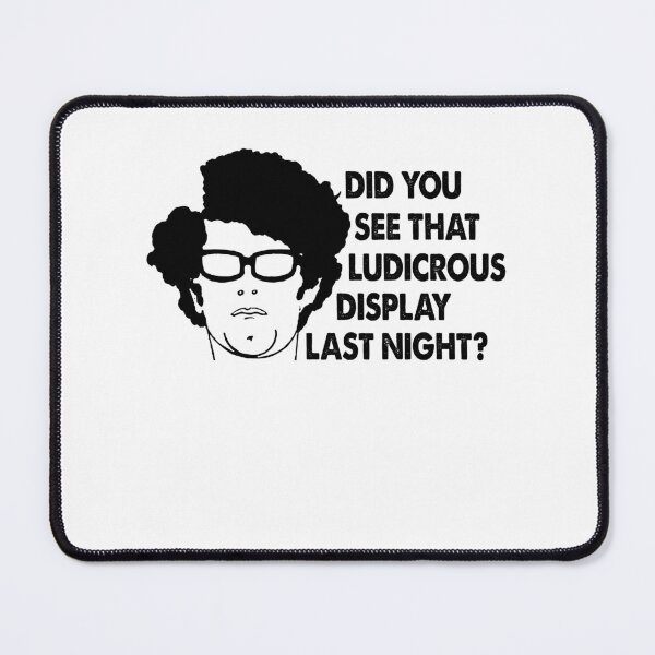 Item preview, Graphic IT Crowd Films Did You See That Ludicrous Display Last Night? designed and sold by JudyDonald3.
