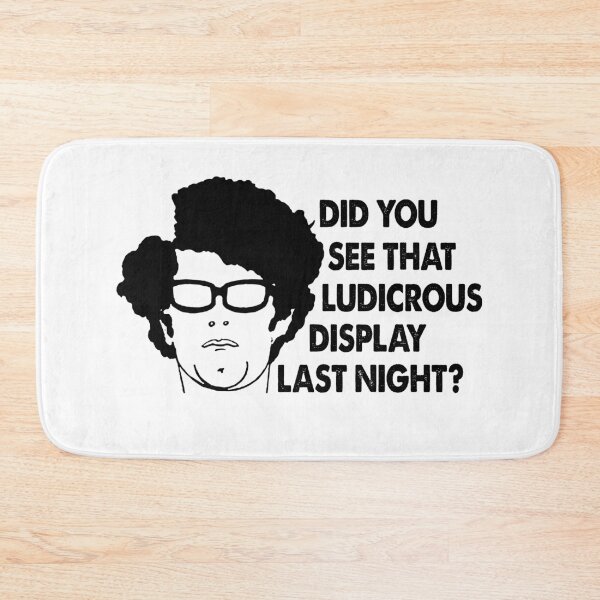 Item preview, Graphic IT Crowd Films Did You See That Ludicrous Display Last Night? designed and sold by JudyDonald3.