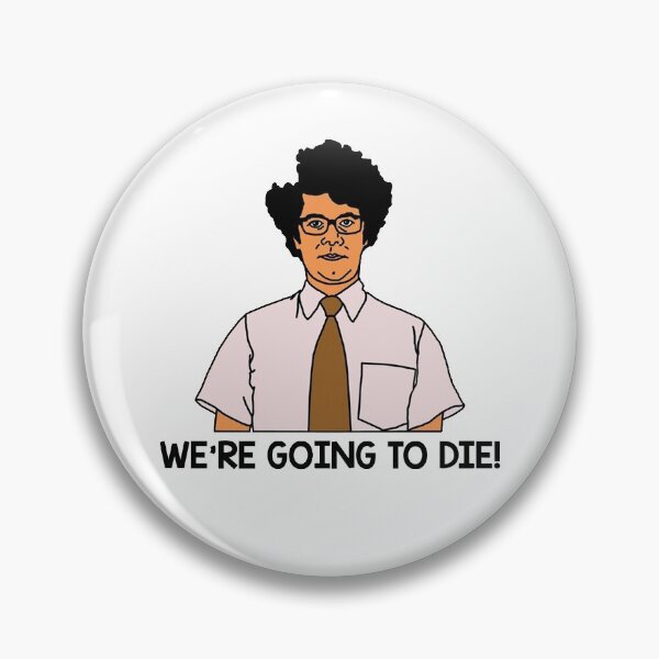 Item preview, We're Going To Die! designed and sold by JudyDonald3.