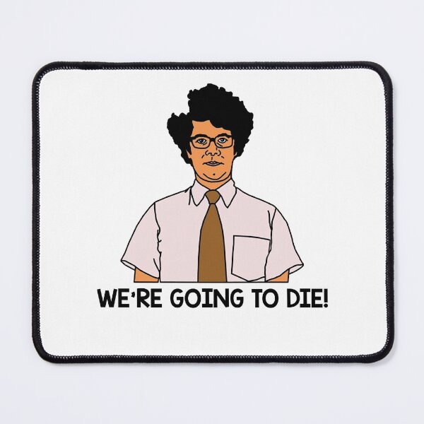 Item preview, We're Going To Die! designed and sold by JudyDonald3.