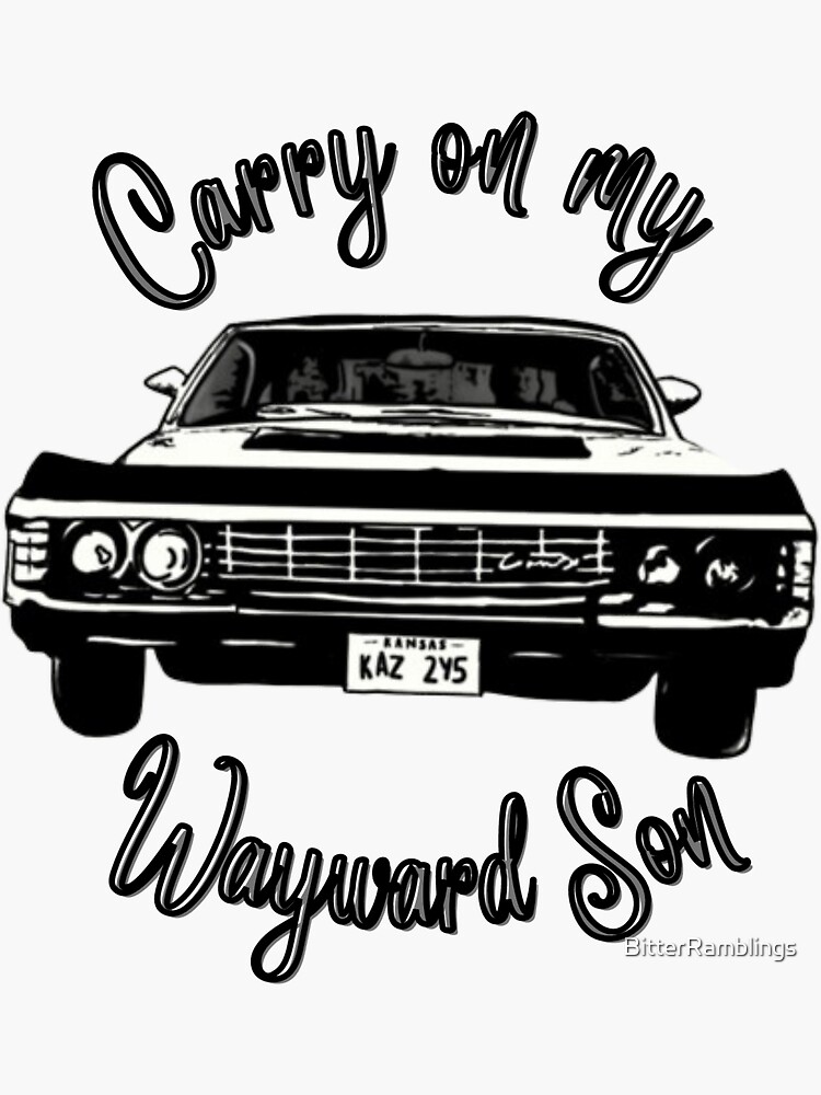 Supernatural - Carry on my Wayward Son Sticker for Sale by Haleyperetic