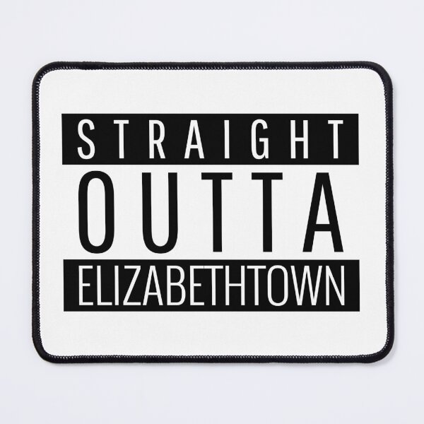 Item preview, Straight Outta Elizabethtown Kentucky designed and sold by Teelogic.