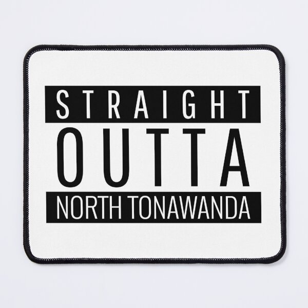 Item preview, Straight Outta North Tonawanda new york designed and sold by Teelogic.