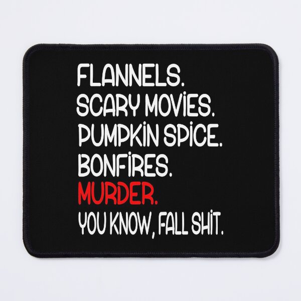 Item preview, Flannels Scary Movies Pumpkin Spice Bonfires Fall Shit designed and sold by HenrieHard.