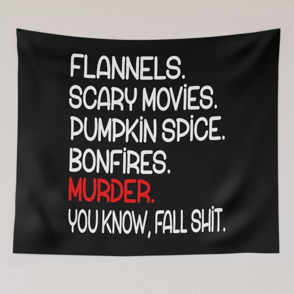 Item preview, Flannels Scary Movies Pumpkin Spice Bonfires Fall Shit designed and sold by HenrieHard.
