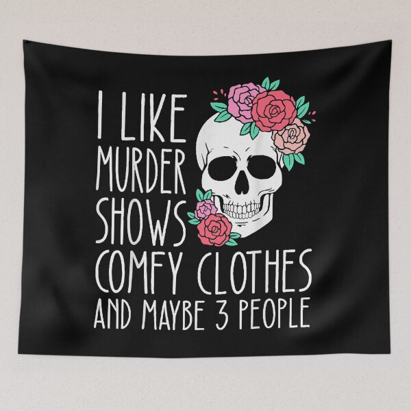 Item preview, Funny I like murder shows comfy clothes and maybe 3 people  designed and sold by HenrieHard.