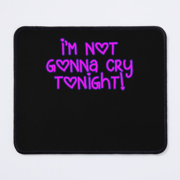 Item preview, I'm Not Gonna Cry Tonight designed and sold by HenrieHard.