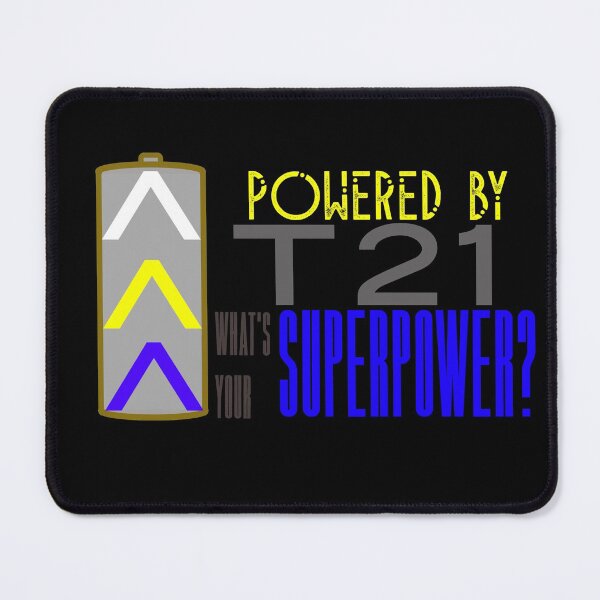 Item preview, World Down Syndrome awareness day Powered by T21 what is your superpower? designed and sold by PincGeneral.
