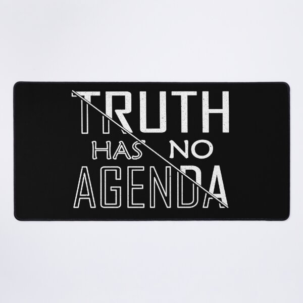 Item preview, Truth has no Agenda designed and sold by infazbdeen.