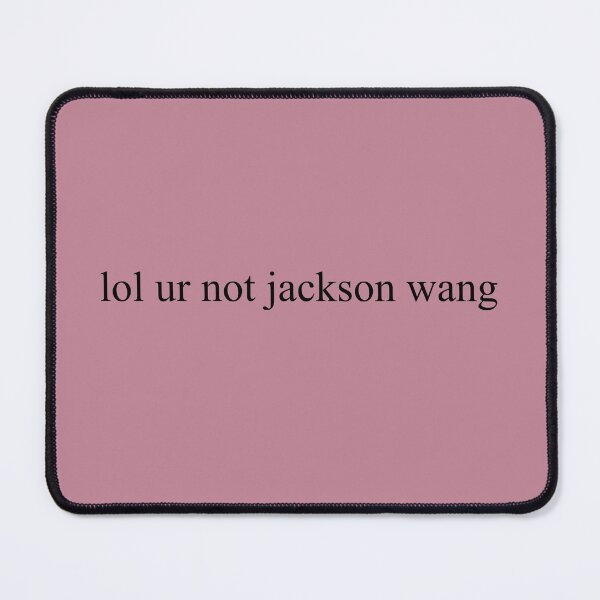 Item preview, lol ur not Jackson Wang designed and sold by sizzienation.