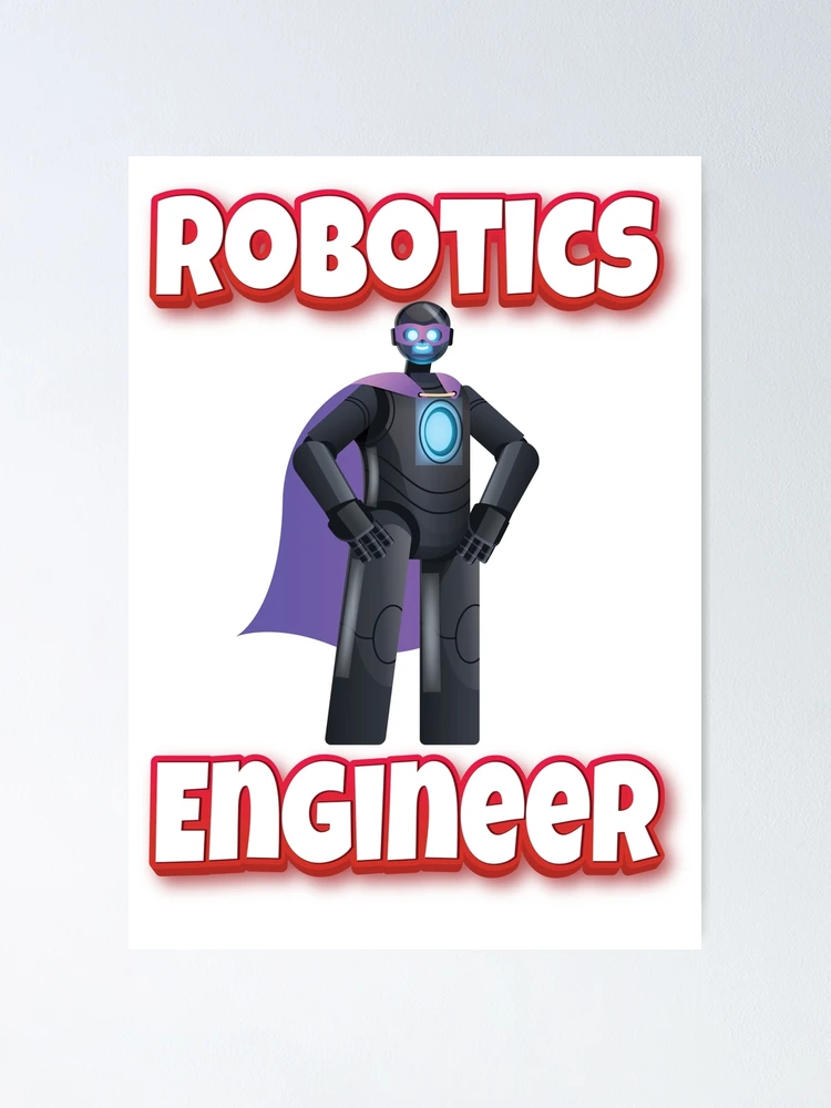 Thumbnail 1 of 3, Poster, Robotics Engineer Superhero designed and sold by ProjectRobotics.