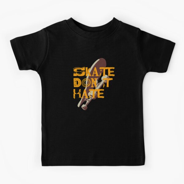Skate nicht hassen Kinder T-Shirt