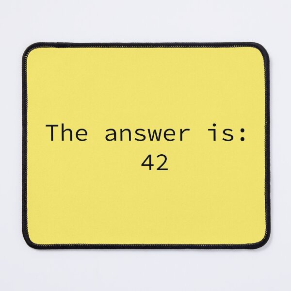 Item preview, The answer is: 42 designed and sold by -vage-.