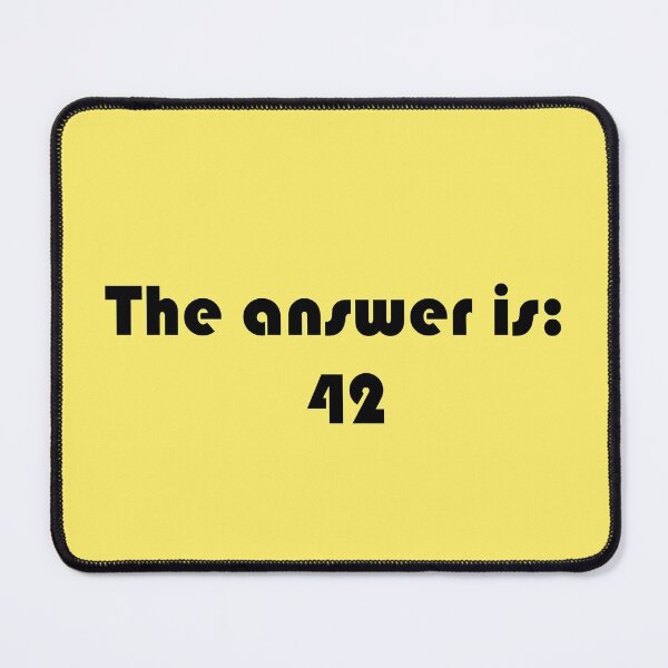 Item preview, The answer is: 42 designed and sold by -vage-.