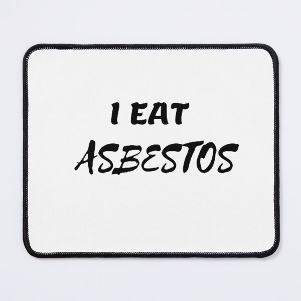 Item preview, I Eat Asbestos designed and sold by dresscastle.