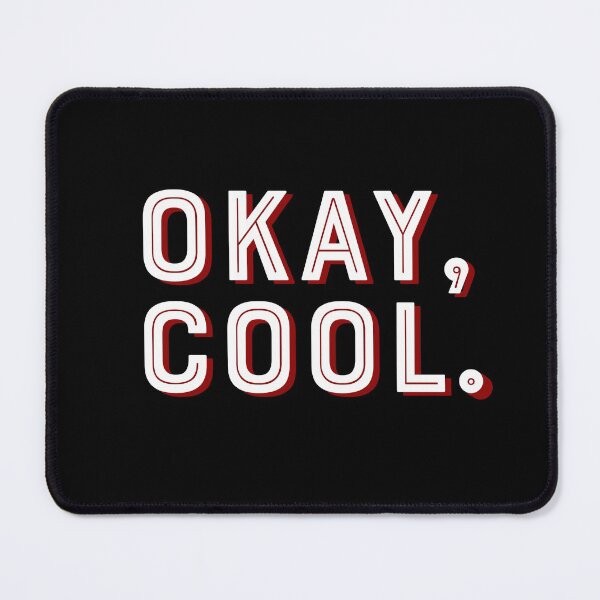 Item preview, Funny Sarcastic okay cool designed and sold by PincGeneral.