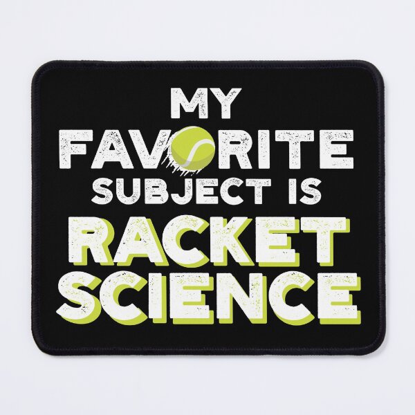 Item preview, Funny Tennis Quote - My favorite subject is racket science designed and sold by PincGeneral.