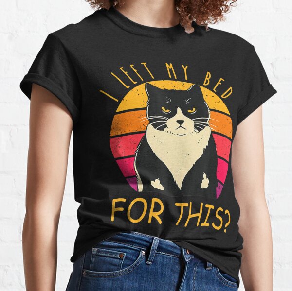 Funny Vintage Black Cat I Left My Bed For This Classic T-Shirt