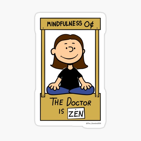 The Doctor is ZEN Sticker