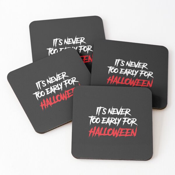 Item preview, It's Never Too Early For Halloween  designed and sold by GeektopiaTJC.