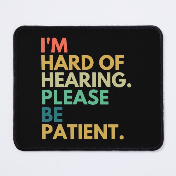 Item preview, I am Hard of Hearing Please Be Patient Retro designed and sold by TeeZazzle.