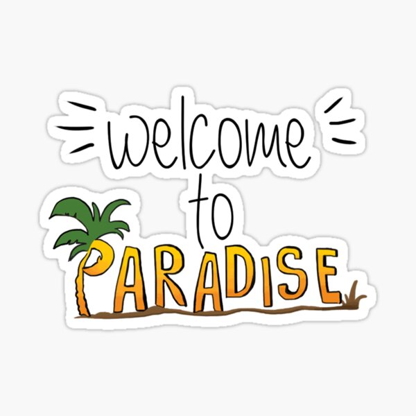 Welcome To Paradise - Lyrics | Sticker