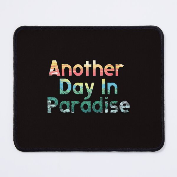 Item preview, Another Day In Paradise Copy designed and sold by BluetApparelCA.