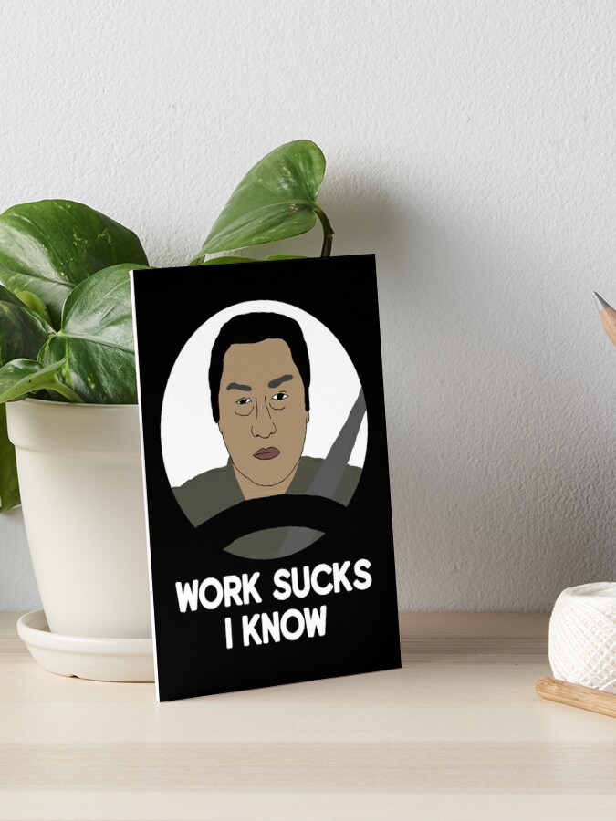 Work Sucks Print - HE Creative