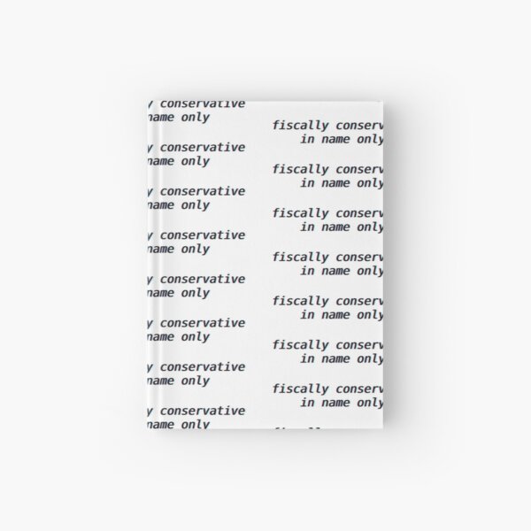 Item preview, fiscally conservative in name only  designed and sold by AvaBoo.
