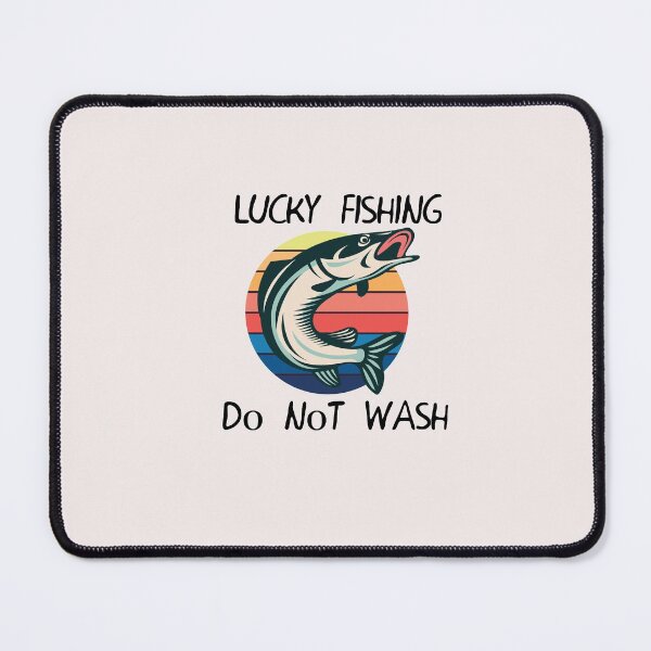 Item preview, Lucky Fishing Do Not Wash designed and sold by WAISLYV.