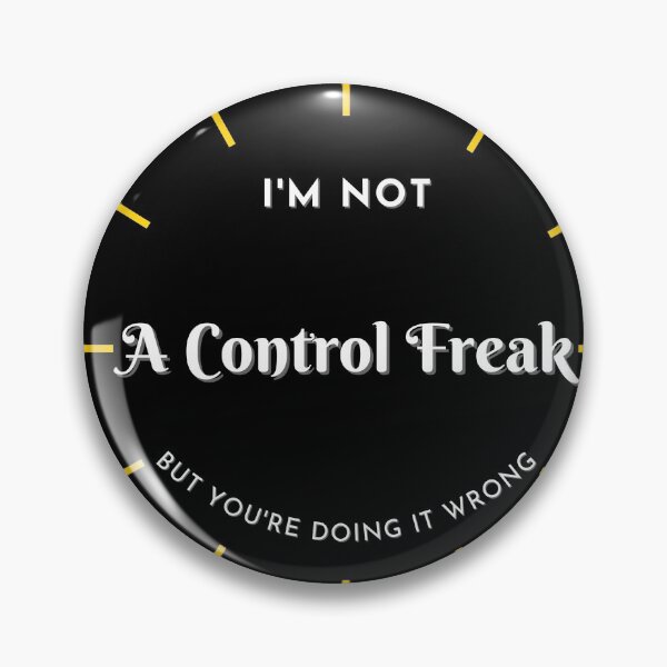 Item preview, I'm Not a Control Freak But You're Doing It Wrong  designed and sold by SuccessSK.