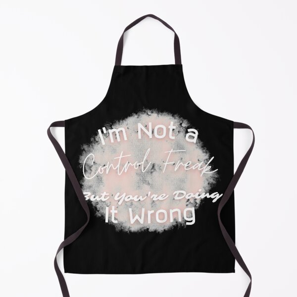 Item preview, I'm Not a Control Freak But You're Doing It Wrong  designed and sold by SuccessSK.