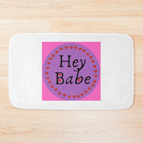 Item preview, Hey babe Classic      designed and sold by JeremySchult.