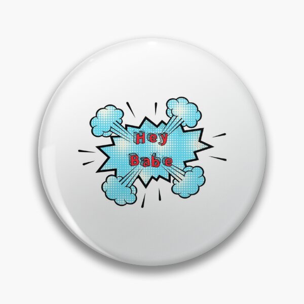 Item preview, Hey babe Classic    designed and sold by JeremySchult.
