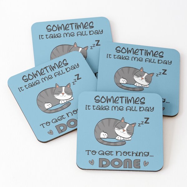 Item preview, Sometimes It Takes Me All Day To Get Nothing Done  designed and sold by Joyamotion.