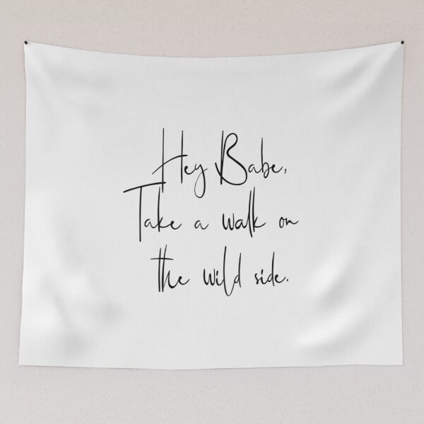 Item preview, Hey babe take a walk on the wildside print   designed and sold by JeremySchult.
