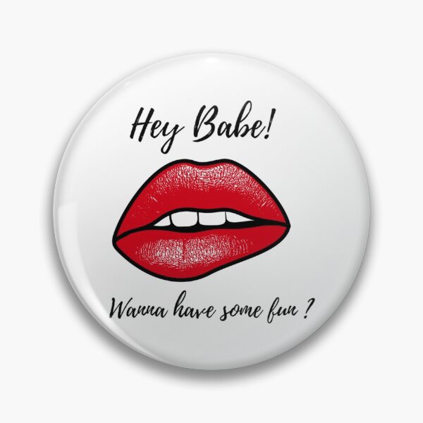 Item preview, Hey Babe wanna have some fun   designed and sold by JeremySchult.