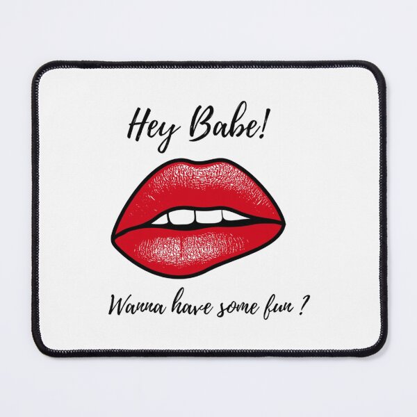 Item preview, Hey Babe wanna have some fun designed and sold by JeremySchult.