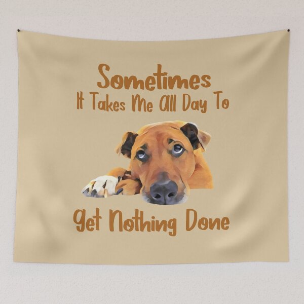 Item preview, Sometimes It Takes Me All Day To Get Nothing Done  designed and sold by Joyamotion.