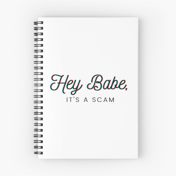 Item preview, Hey Babe, its a scam   designed and sold by JeremySchult.