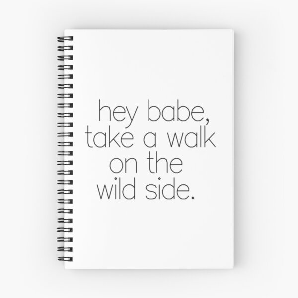 Item preview, hey babe, take a walk on the  wild side.   designed and sold by JeremySchult.