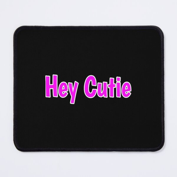 Item preview, Hey cutie redbubble designed and sold by JeremySchult.