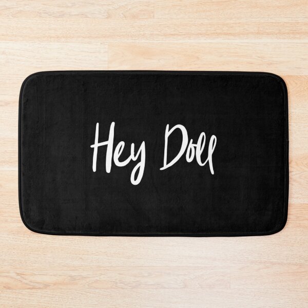 Item preview, Hey Doll Slogan   designed and sold by JeremySchult.