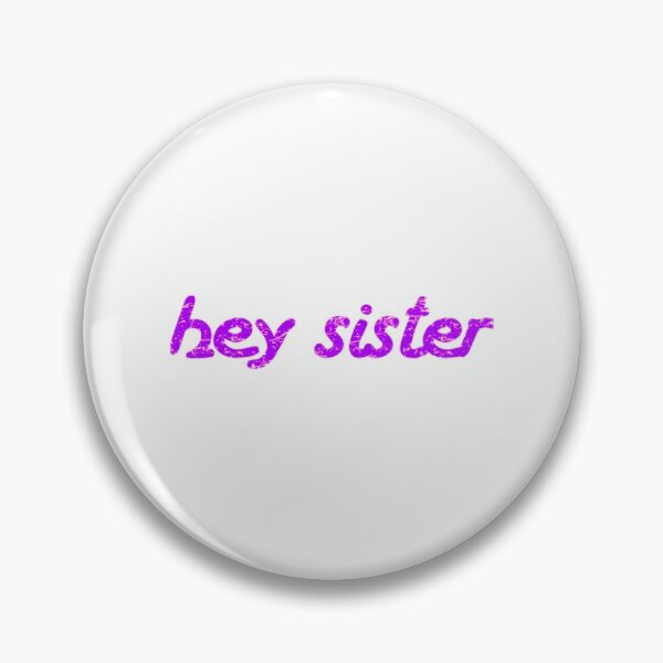 Item preview, Hey Sister   designed and sold by JeremySchult.